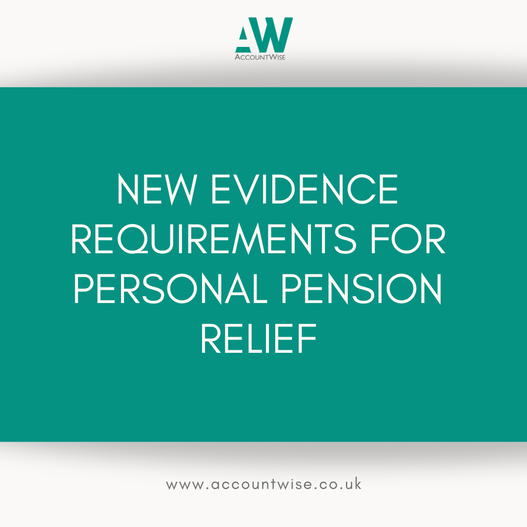 new evidence requirements for personal pension relief